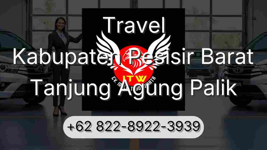 Travel Kabupaten Pesisir Barat Tanjung Agung Palik