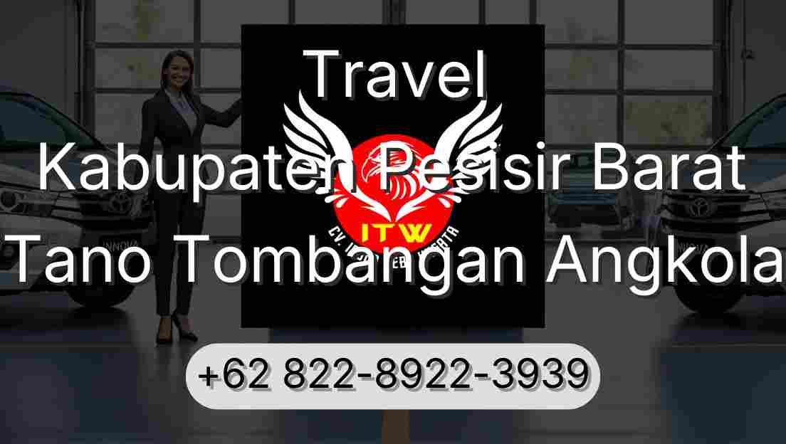 Travel Kabupaten Pesisir Barat Tano Tombangan Angkola