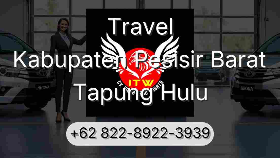 Travel Kabupaten Pesisir Barat Tapung Hulu