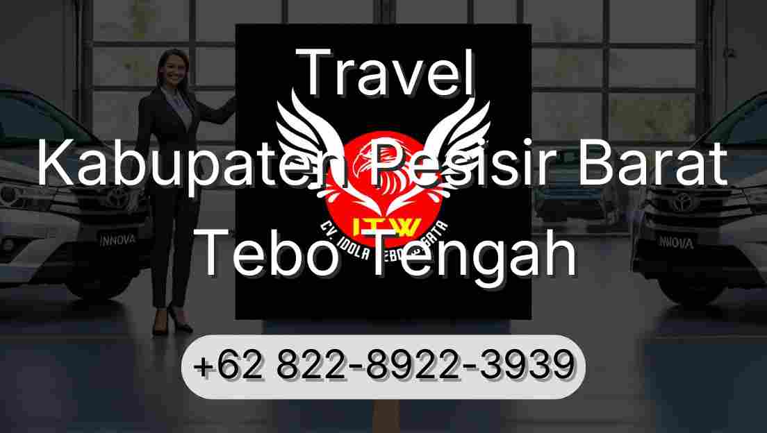 Travel Kabupaten Pesisir Barat Tebo Tengah