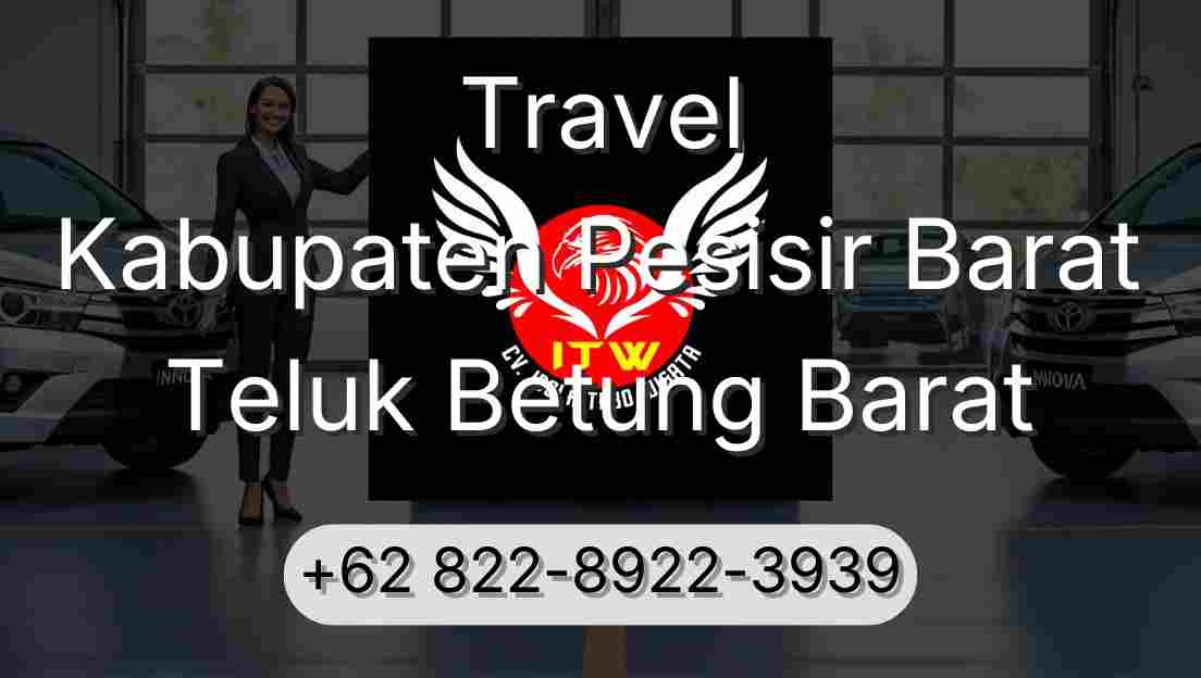 Travel Kabupaten Pesisir Barat Teluk Betung Barat