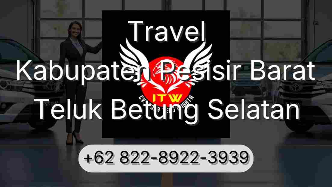 Travel Kabupaten Pesisir Barat Teluk Betung Selatan