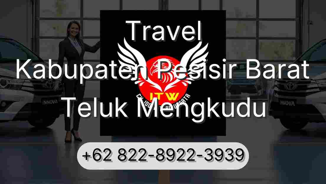 Travel Kabupaten Pesisir Barat Teluk Mengkudu