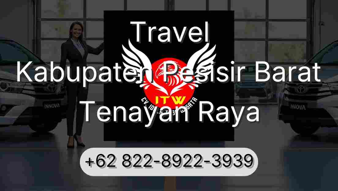 Travel Kabupaten Pesisir Barat Tenayan Raya