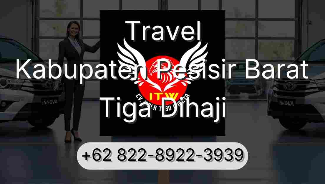 Travel Kabupaten Pesisir Barat Tiga Dihaji