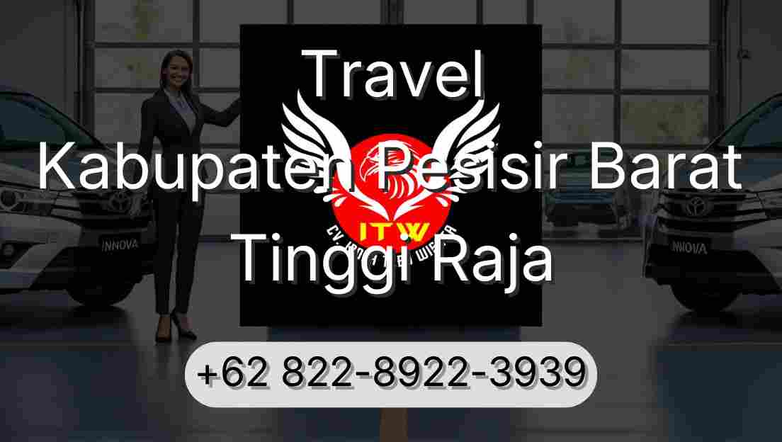 Travel Kabupaten Pesisir Barat Tinggi Raja
