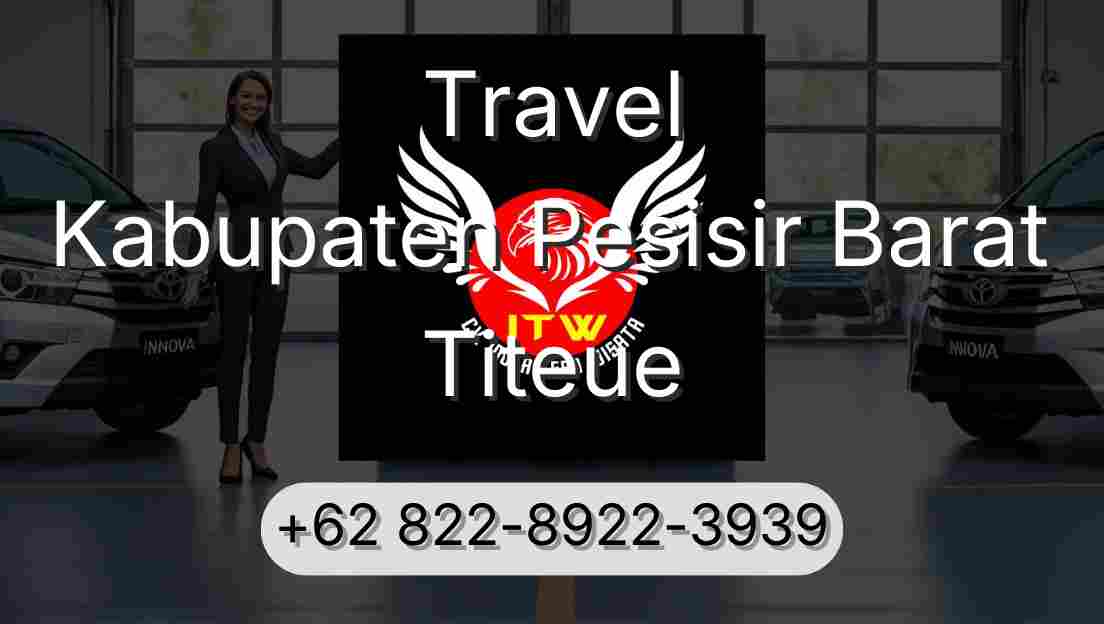Travel Kabupaten Pesisir Barat Titeue