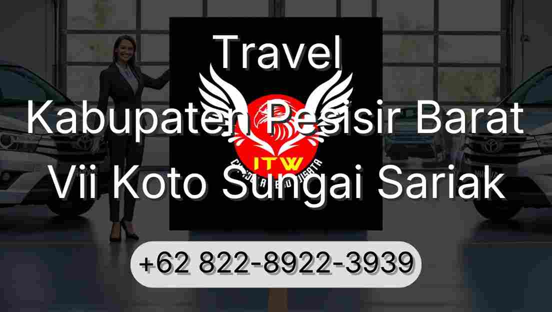 Travel Kabupaten Pesisir Barat Vii Koto Sungai Sariak