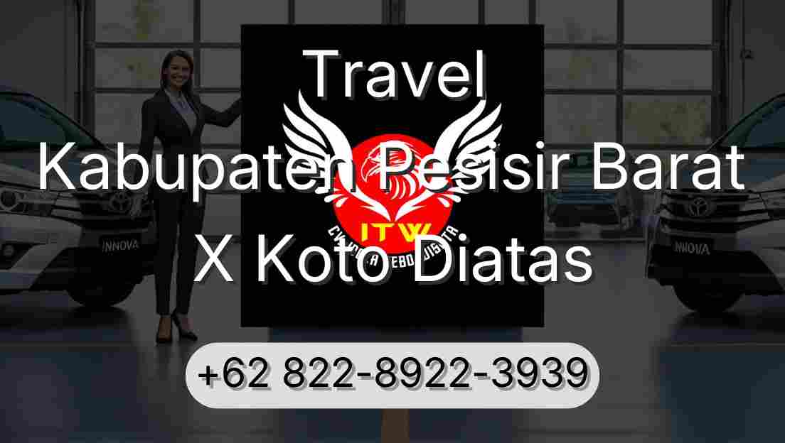 Travel Kabupaten Pesisir Barat X Koto Diatas
