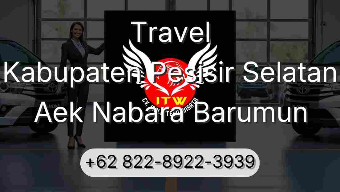 Travel Kabupaten Pesisir Selatan Aek Nabara Barumun