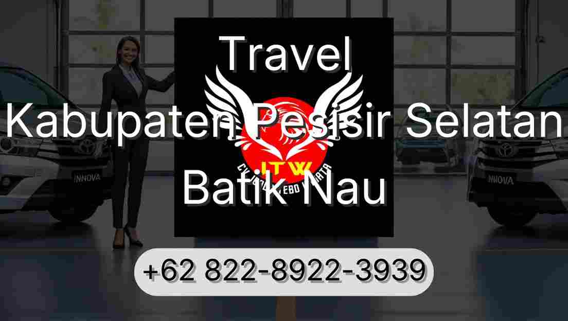 Travel Kabupaten Pesisir Selatan Batik Nau