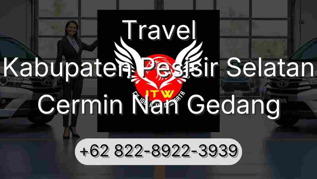Travel Kabupaten Pesisir Selatan Cermin Nan Gedang