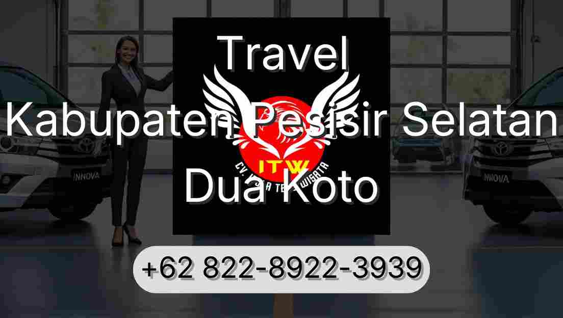 Travel Kabupaten Pesisir Selatan Dua Koto
