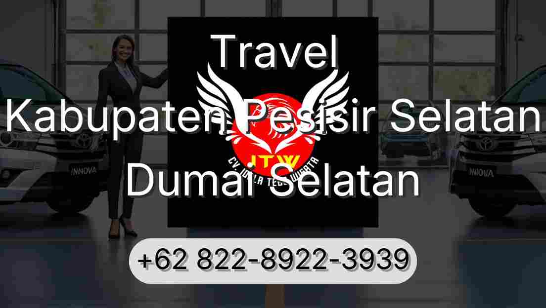Travel Kabupaten Pesisir Selatan Dumai Selatan