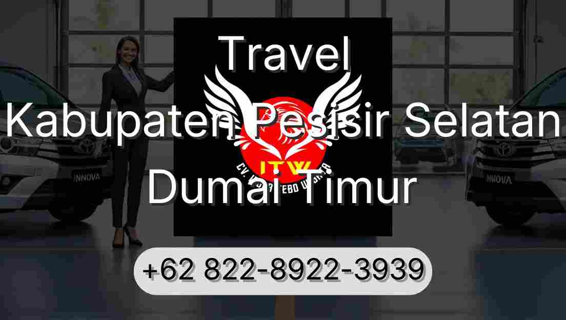 Travel Kabupaten Pesisir Selatan Dumai Timur