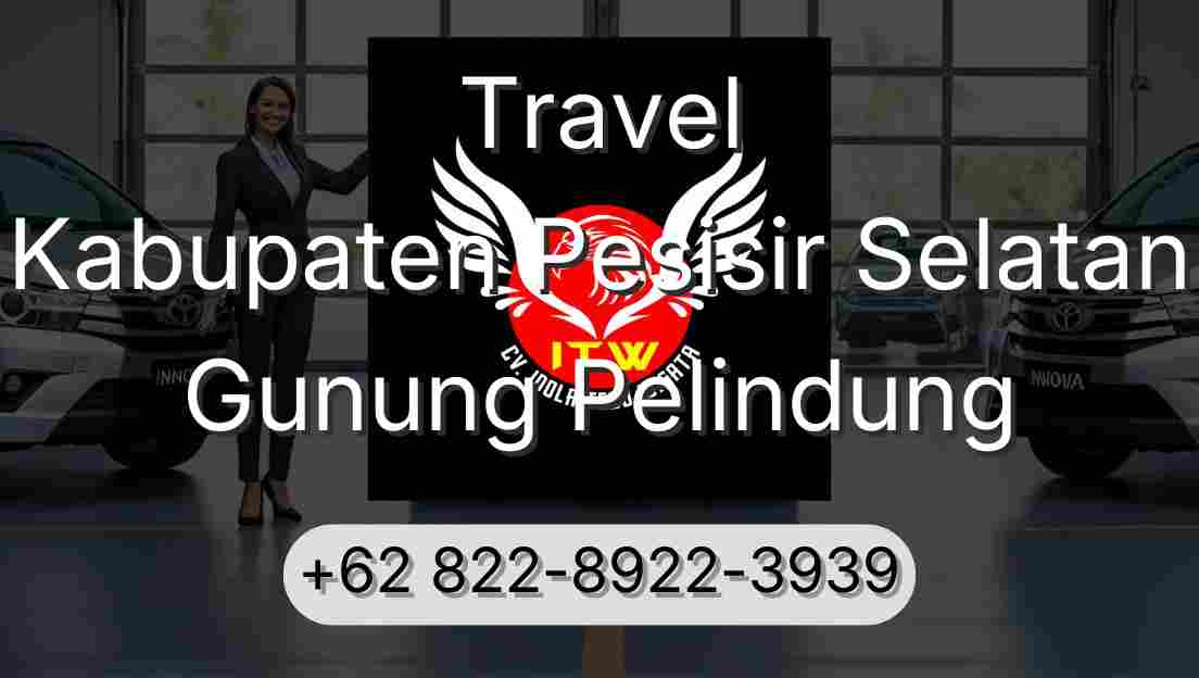 Travel Kabupaten Pesisir Selatan Gunung Pelindung