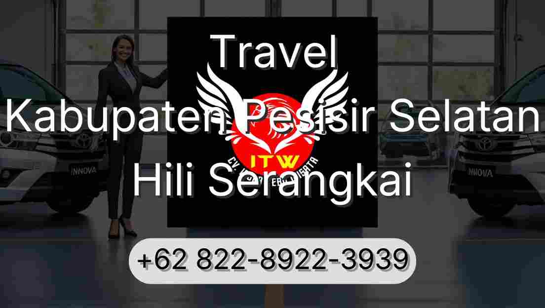 Travel Kabupaten Pesisir Selatan Hili Serangkai