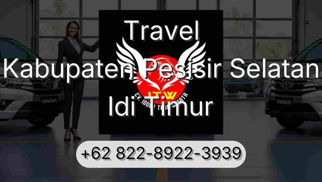 Travel Kabupaten Pesisir Selatan Idi Timur