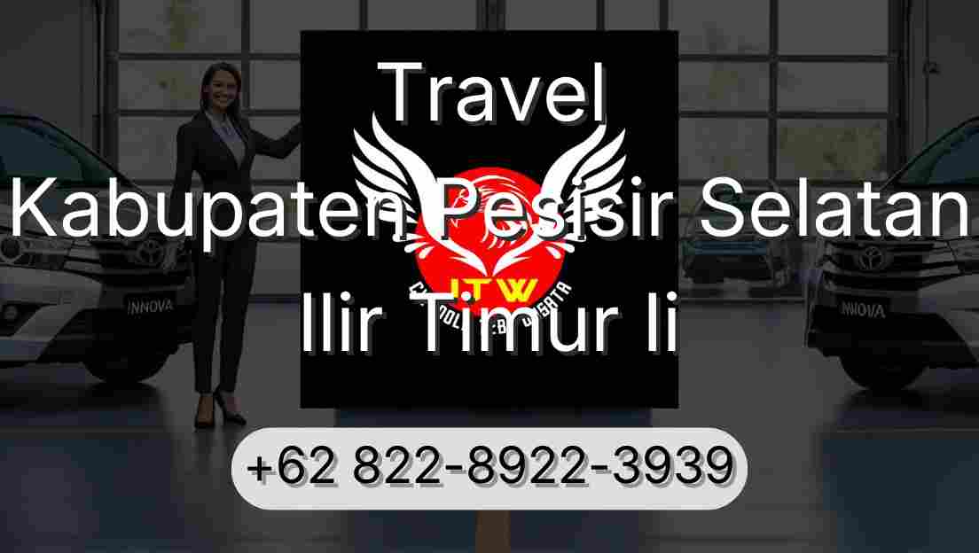 Travel Kabupaten Pesisir Selatan Ilir Timur Ii