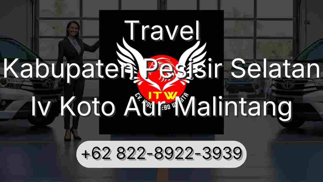 Travel Kabupaten Pesisir Selatan Iv Koto Aur Malintang