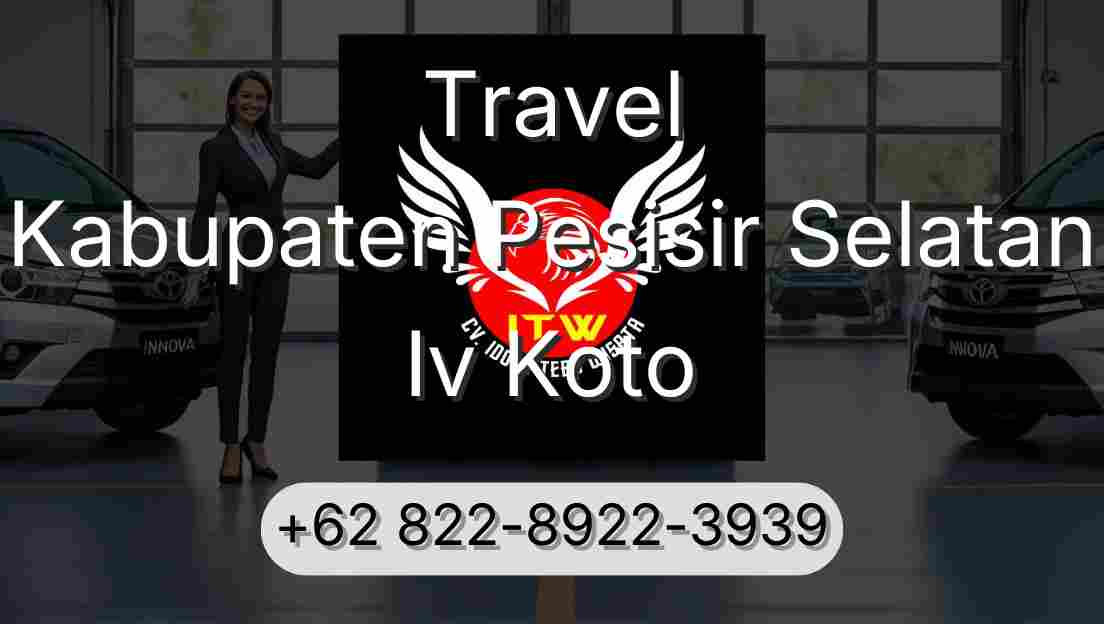 Travel Kabupaten Pesisir Selatan Iv Koto
