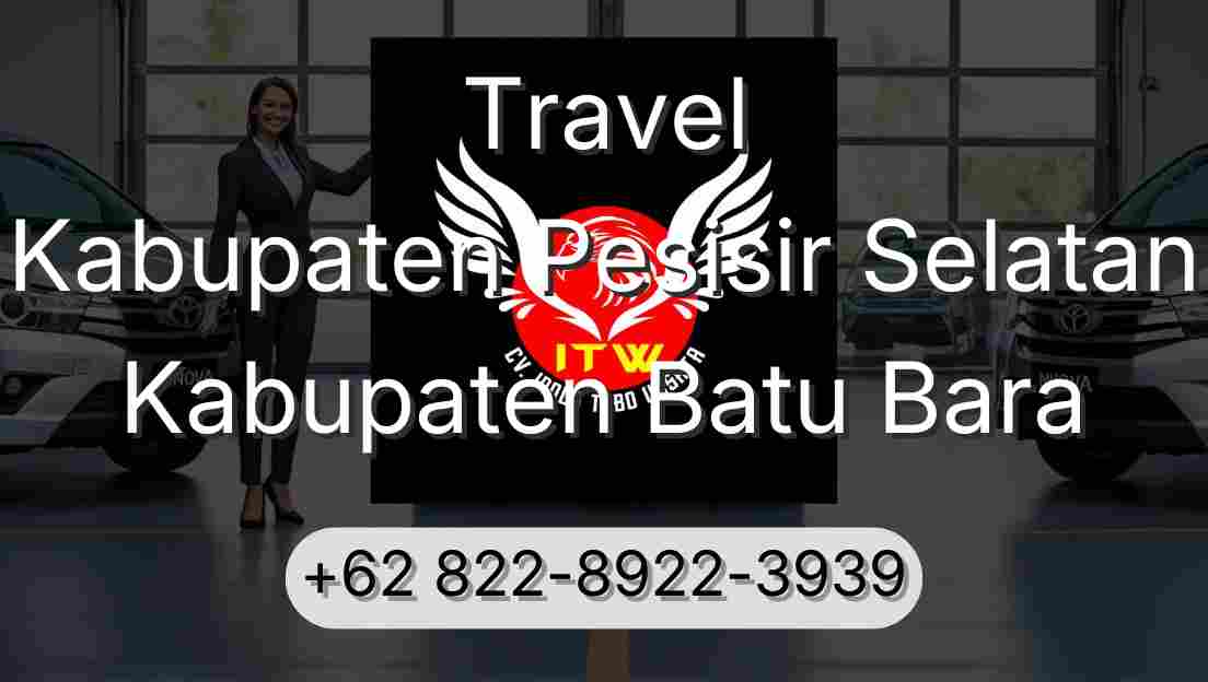 Travel Kabupaten Pesisir Selatan Kabupaten Batu Bara