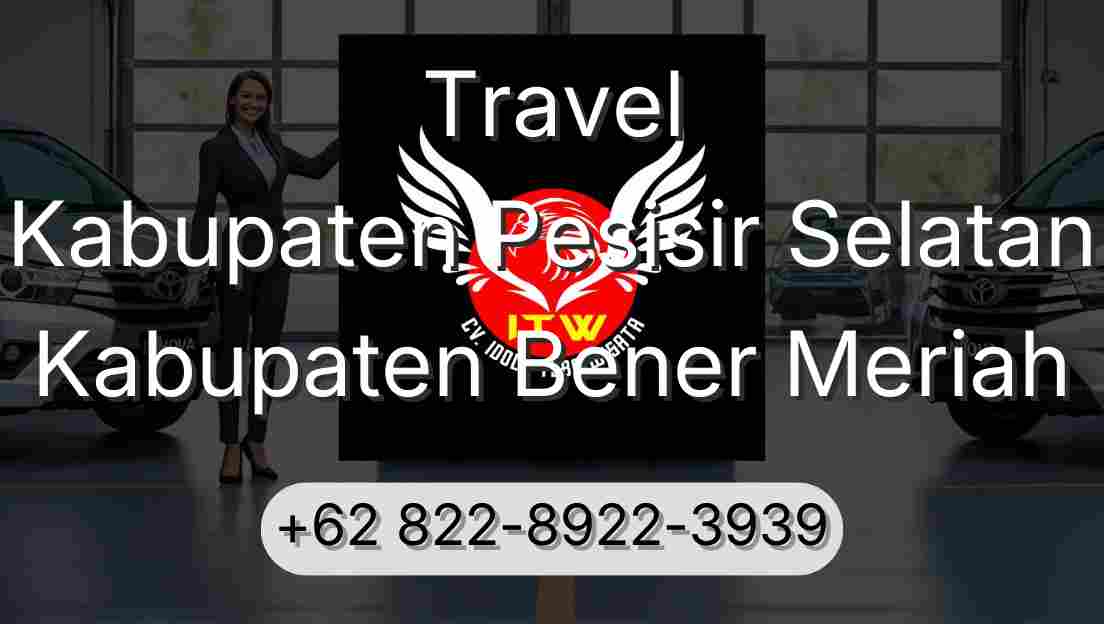 Travel Kabupaten Pesisir Selatan Kabupaten Bener Meriah
