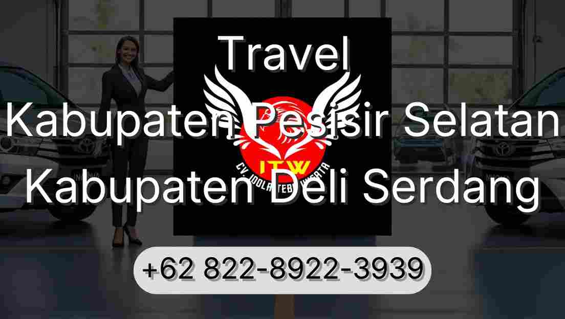 Travel Kabupaten Pesisir Selatan Kabupaten Deli Serdang