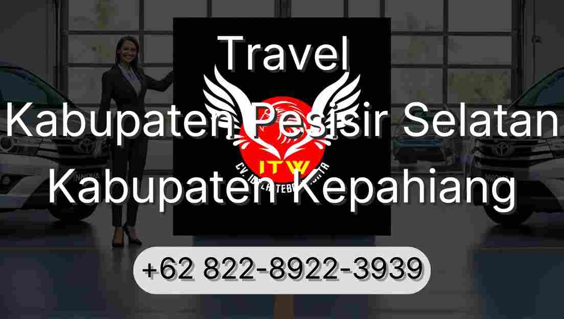 Travel Kabupaten Pesisir Selatan Kabupaten Kepahiang