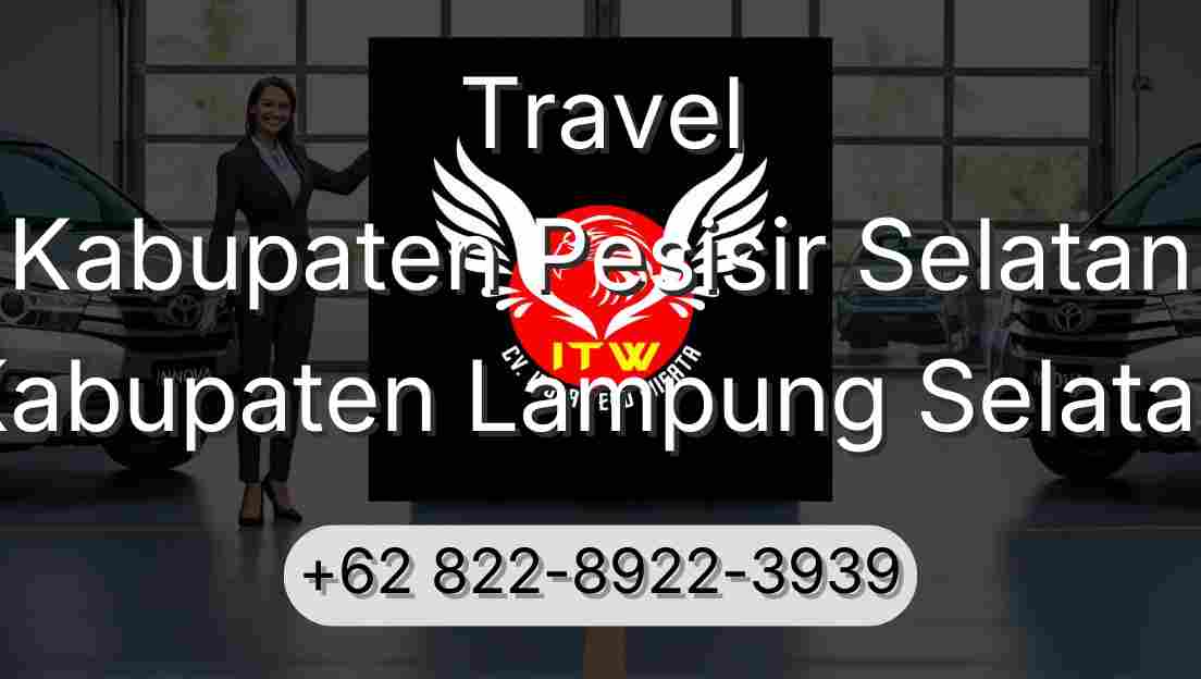 Travel Kabupaten Pesisir Selatan Kabupaten Lampung Selatan