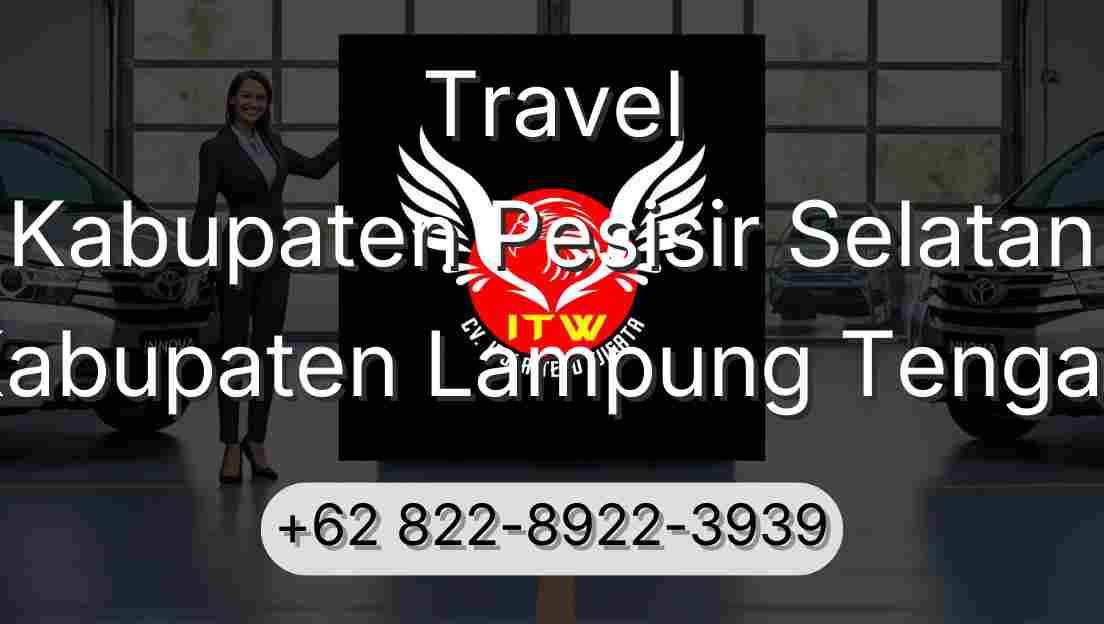 Travel Kabupaten Pesisir Selatan Kabupaten Lampung Tengah