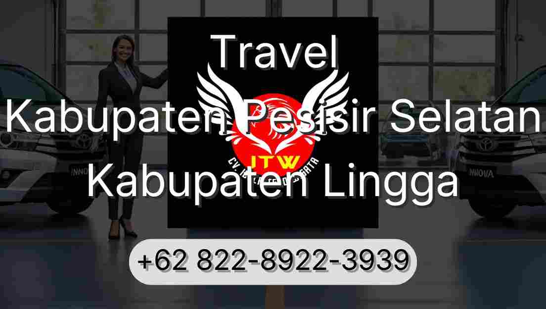 Travel Kabupaten Pesisir Selatan Kabupaten Lingga