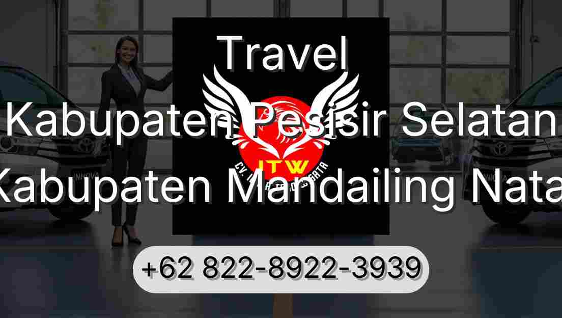 Travel Kabupaten Pesisir Selatan Kabupaten Mandailing Natal