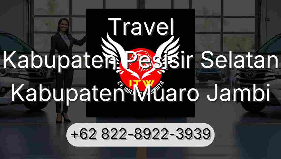 Travel Kabupaten Pesisir Selatan Kabupaten Muaro Jambi