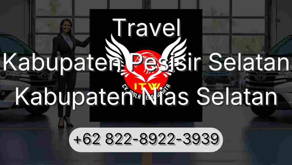 Travel Kabupaten Pesisir Selatan Kabupaten Nias Selatan
