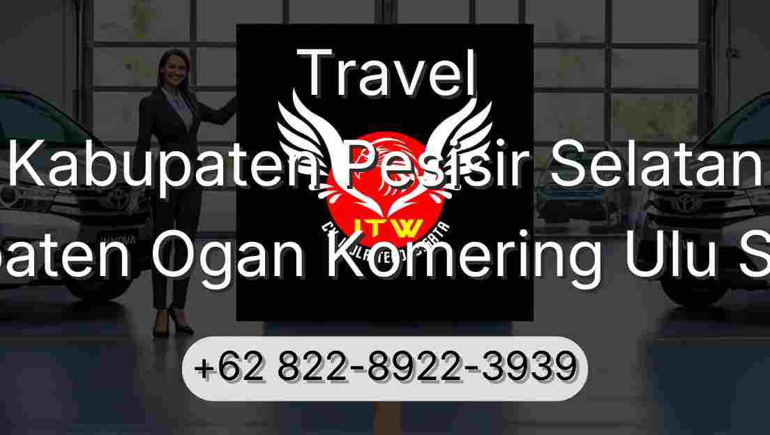 Travel Kabupaten Pesisir Selatan Kabupaten Ogan Komering Ulu Selatan
