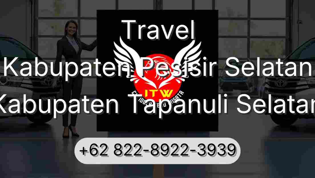 Travel Kabupaten Pesisir Selatan Kabupaten Tapanuli Selatan