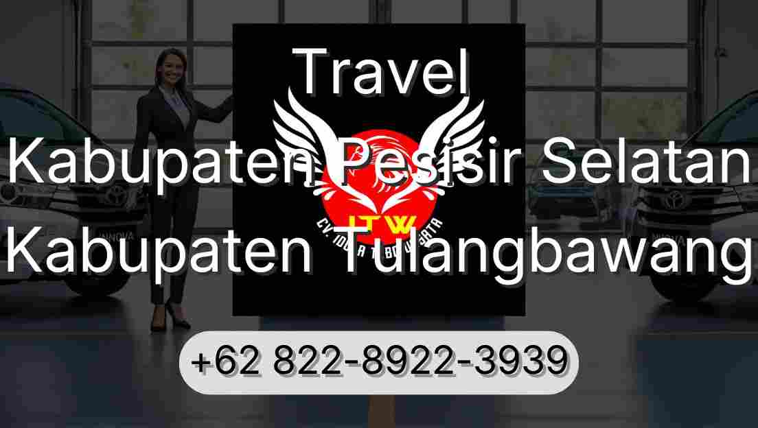 Travel Kabupaten Pesisir Selatan Kabupaten Tulangbawang