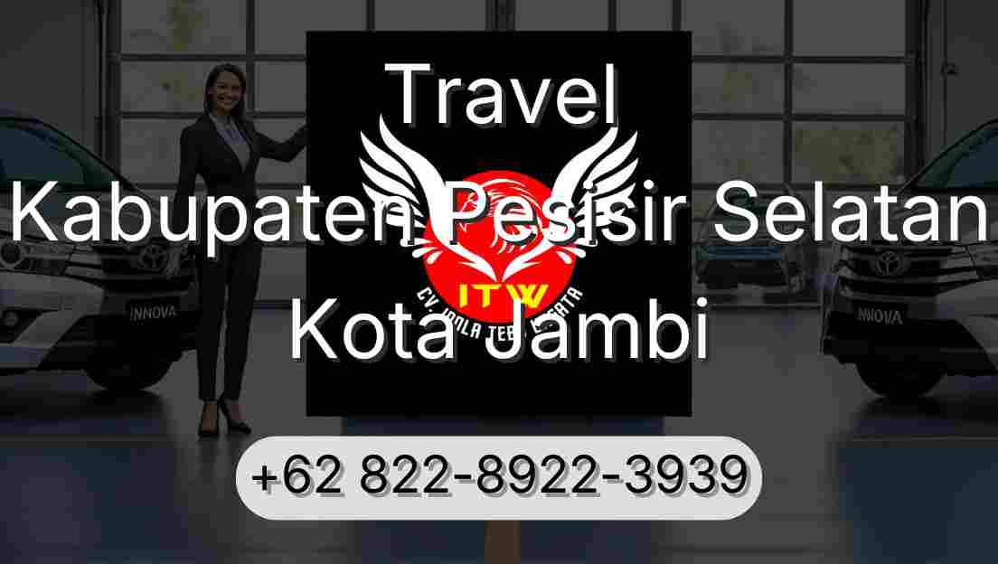 Travel Kabupaten Pesisir Selatan Kota Jambi