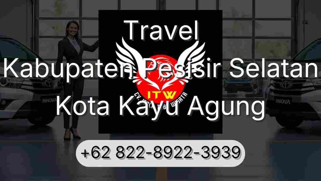 Travel Kabupaten Pesisir Selatan Kota Kayu Agung