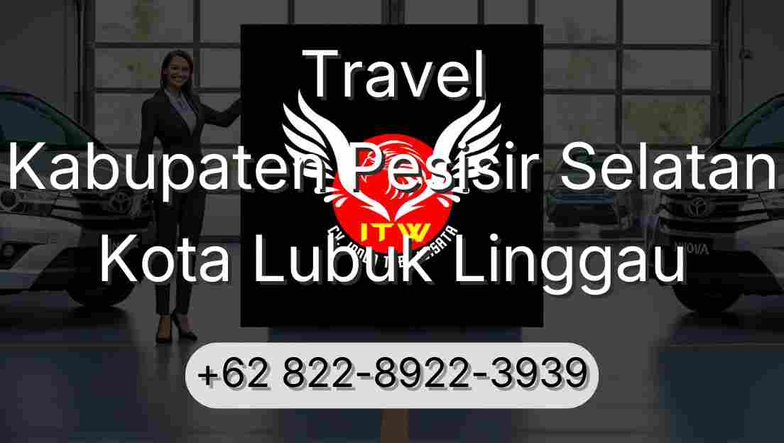 Travel Kabupaten Pesisir Selatan Kota Lubuk Linggau