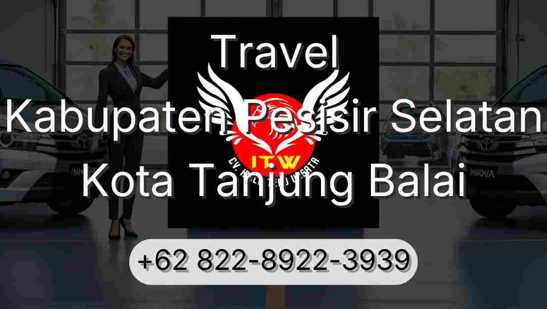 Travel Kabupaten Pesisir Selatan Kota Tanjung Balai