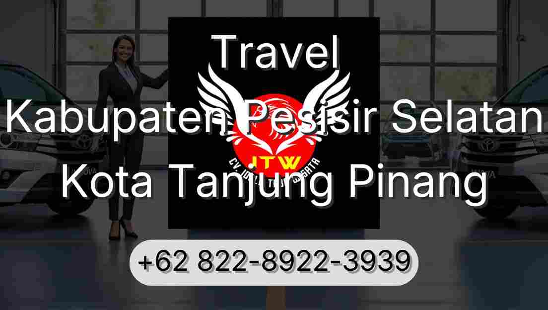 Travel Kabupaten Pesisir Selatan Kota Tanjung Pinang