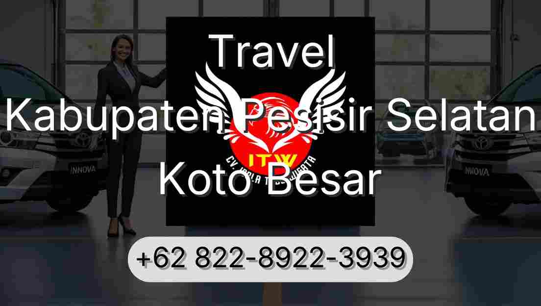 Travel Kabupaten Pesisir Selatan Koto Besar
