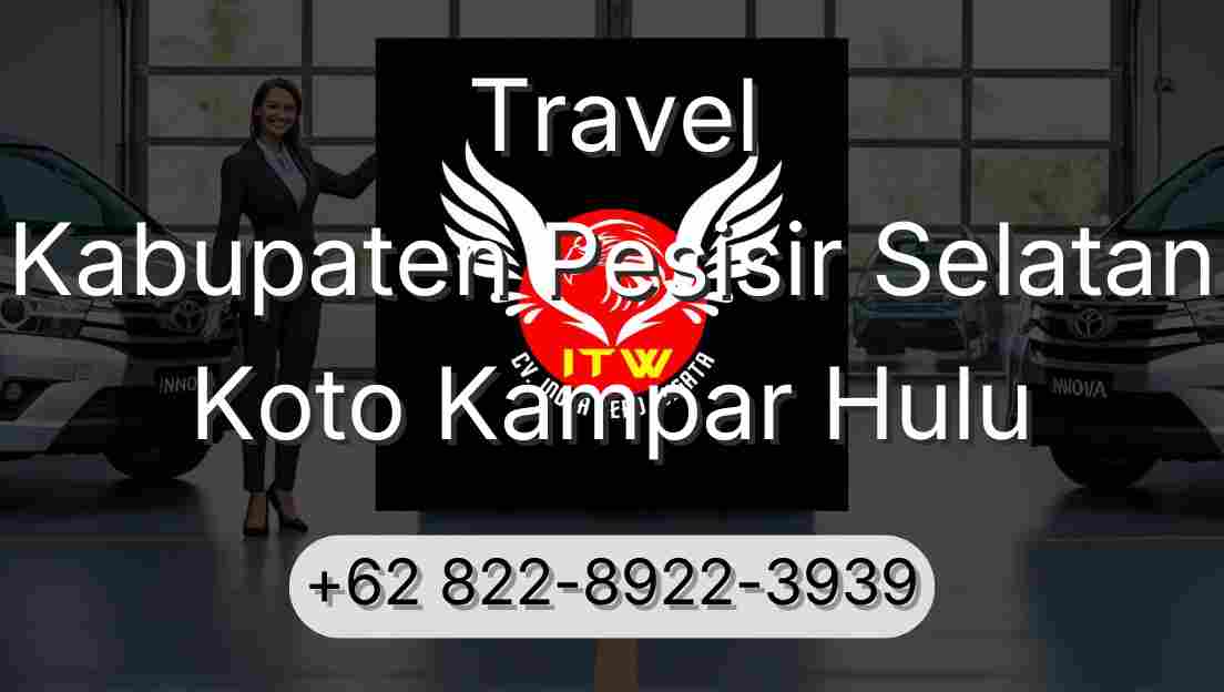 Travel Kabupaten Pesisir Selatan Koto Kampar Hulu
