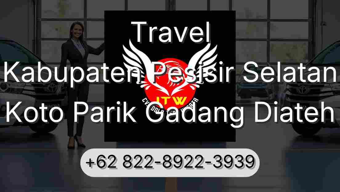 Travel Kabupaten Pesisir Selatan Koto Parik Gadang Diateh