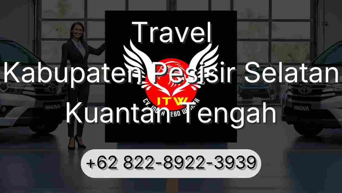 Travel Kabupaten Pesisir Selatan Kuantan Tengah