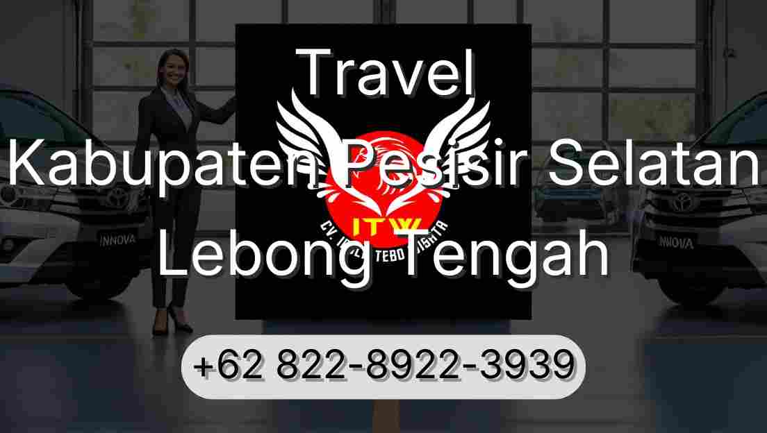 Travel Kabupaten Pesisir Selatan Lebong Tengah