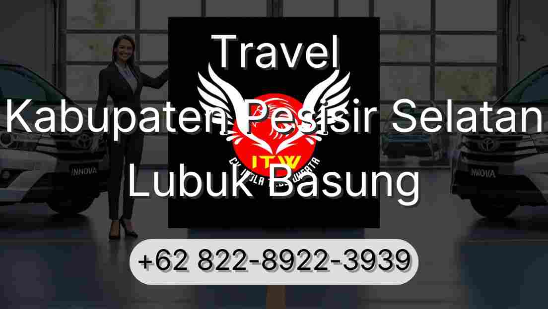 Travel Kabupaten Pesisir Selatan Lubuk Basung