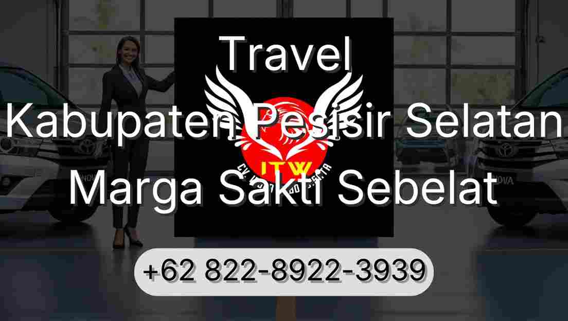 Travel Kabupaten Pesisir Selatan Marga Sakti Sebelat